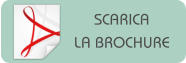 SCARICA LA BROCHURE